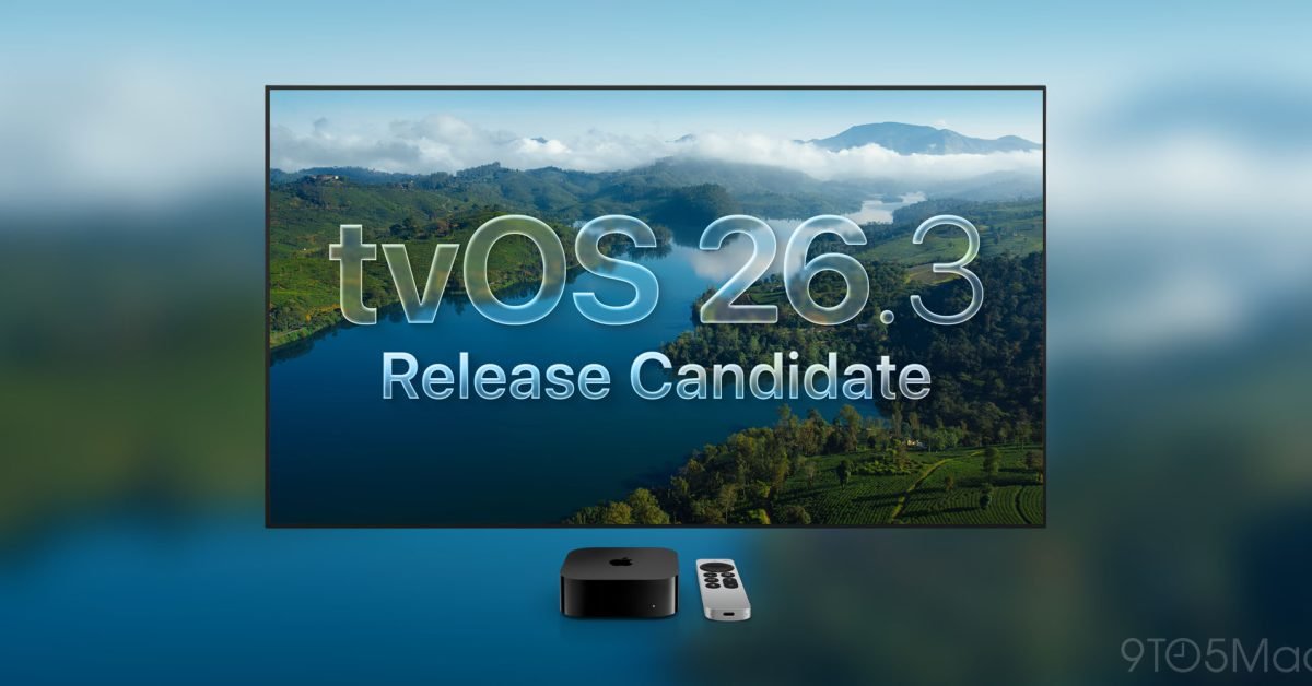 Apple releases RC for tvOS 26.3, watchOS 26.3 and more - 9to5Mac