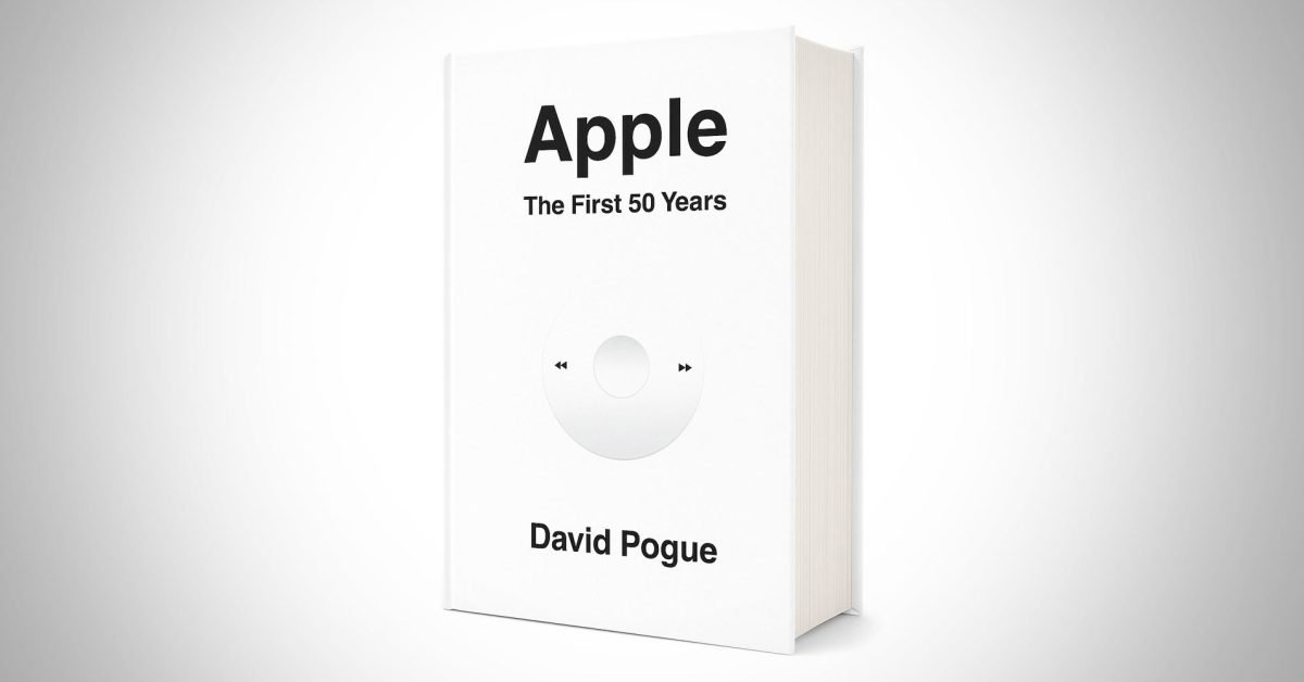 David Pogue Shares First Look at 'Apple: The First 50 Years' Book - 9to5Mac