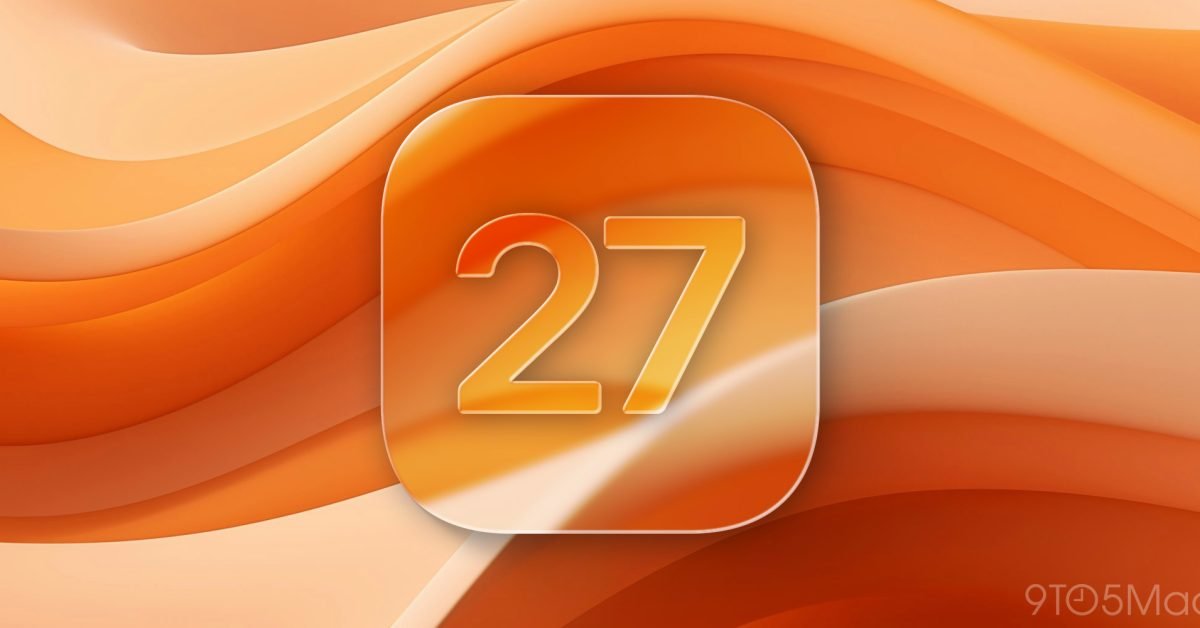 iOS 27 will bring Liquid Glass changes and I'm excited for one reason - 9to5Mac