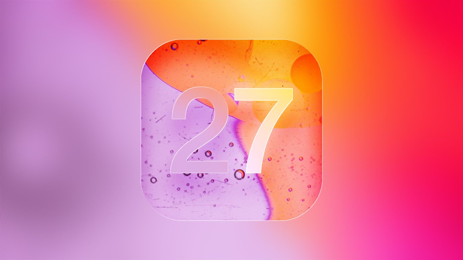iOS 27 will focus on bug fixes, performance and design improvements
